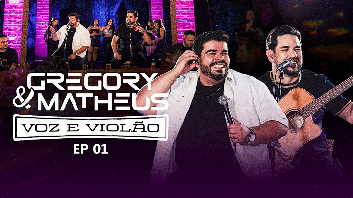 Gregory e Matheus - Voz e Violão - EP. 01