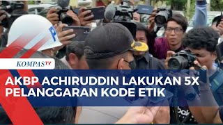 Dipecat! AKBP Achiruddin Terungkap Lakukan 5 Kali Pelanggaran Kode Etik Sejak 2017!