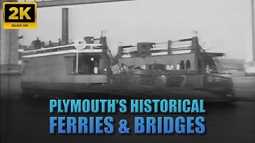 Plymouths Historical Ferries and Bridges