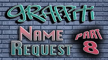 Graffiti Name Request Episode 8 - Steve