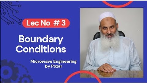 Lecture 3 Boundary Conditions | Microwave Engineering by Pozar