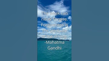 The weak can never forgive. Forgiveness is the attribute of the strong.