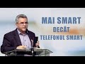 Nelu Filip - Mai smart decât telefonul smart