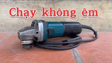 Máy mài chạy bị rung và kêu !nguyên nhân và cách khắc phục #vancuongdodien #maymaicamtay