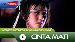 Agnes Monica & Ahmad Dhani - Cinta Mati | Official Music Video  - Durasi: 4:11. 