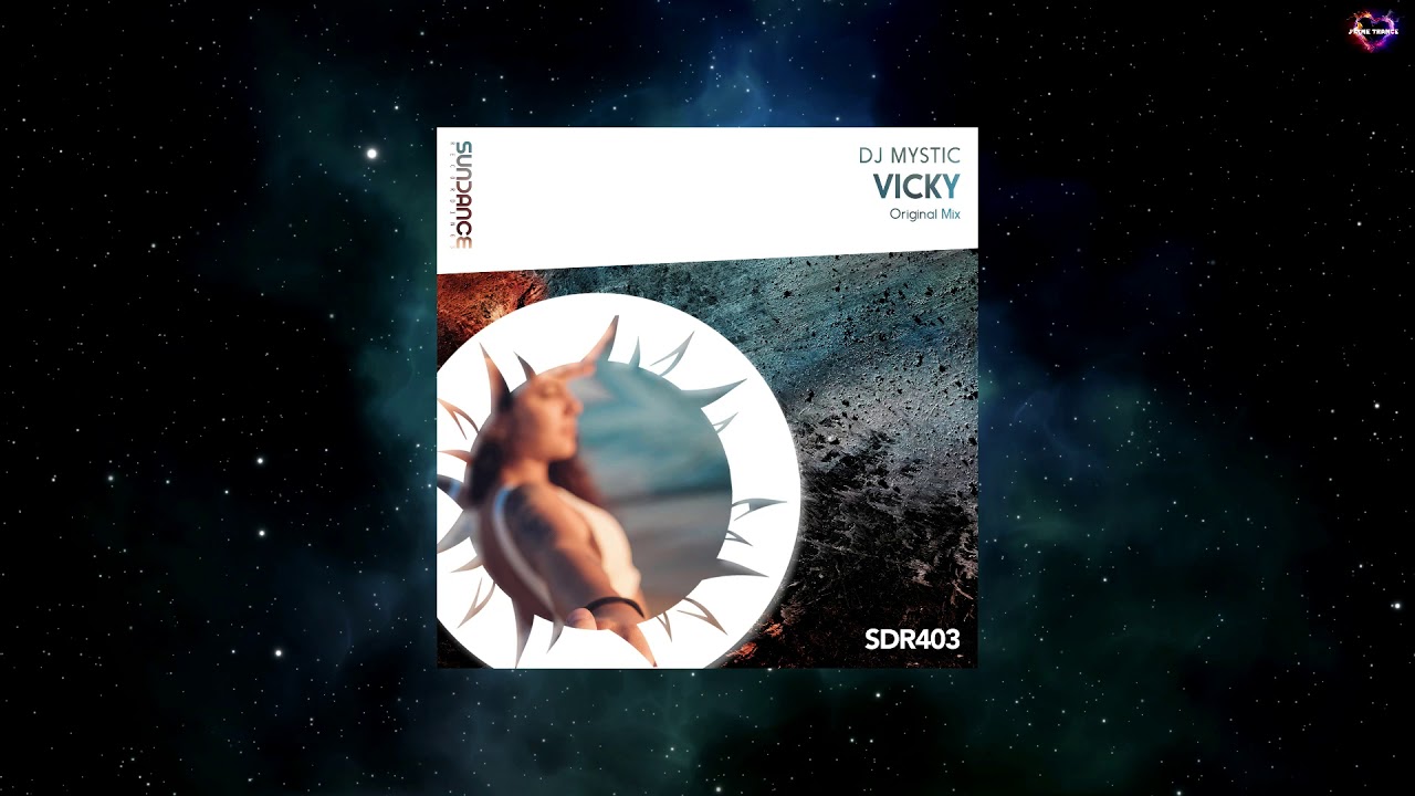 DJ Mystic - Vicky (Original Mix) [SUNDANCE RECORDINGS] - YouTube Music