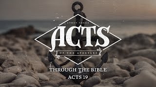 Through the Bible | Acts 19 - Brett Meador