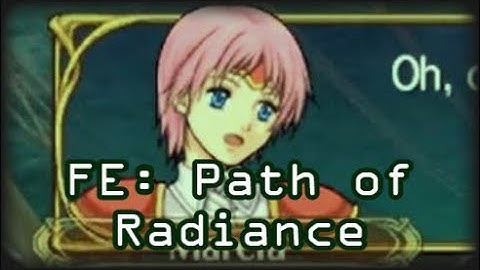 Say the Line, Marcia! | Fire Emblem: Path of Radiance