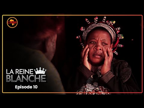 LA REINE BLANCHE (série africaine) épisode 10 : Le coup d'Elimbi