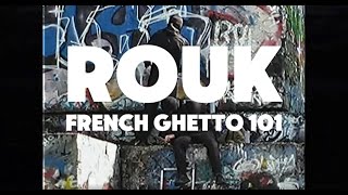 French Ghetto 101 - Rouk Official Video