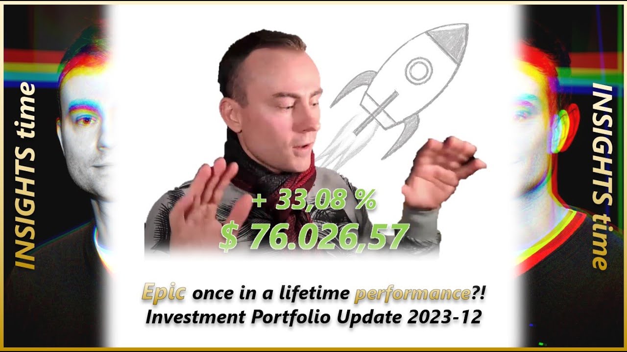Epic once in a lifetime performance?! – 2023-12 Portfolio Update