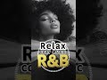 Chill & Soulful Vibes- 心地よいリズムR&Bチルソング2選 /90's R&B×HipHopの最強チルMIX/Background Music for Work#shorts