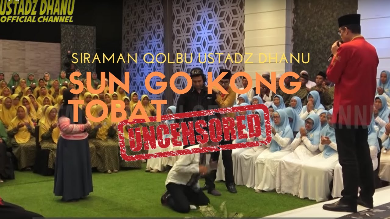 SUN GO KONG TOBAT - Siraman Qolbu Uncensored