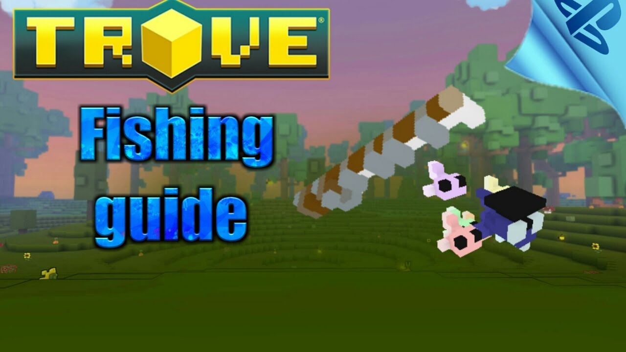 TROVE fishing guide/tutorial [ how to get glim fast] 2017 ps4