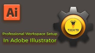 Professional Workspace Setup in Adobe Illustrator Net Worth