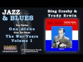 Bing Crosby & Trudy Erwin - One Alone