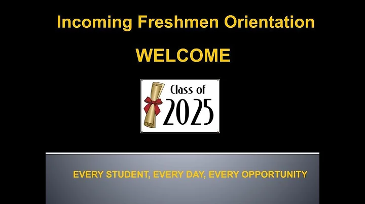 Class of 2025 Incoming Freshman Orientation