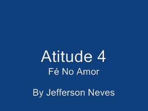 Atitude 4 Fé No Amor