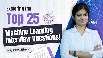 Exploring the Top 25 Machine Learning Interview Questions!!