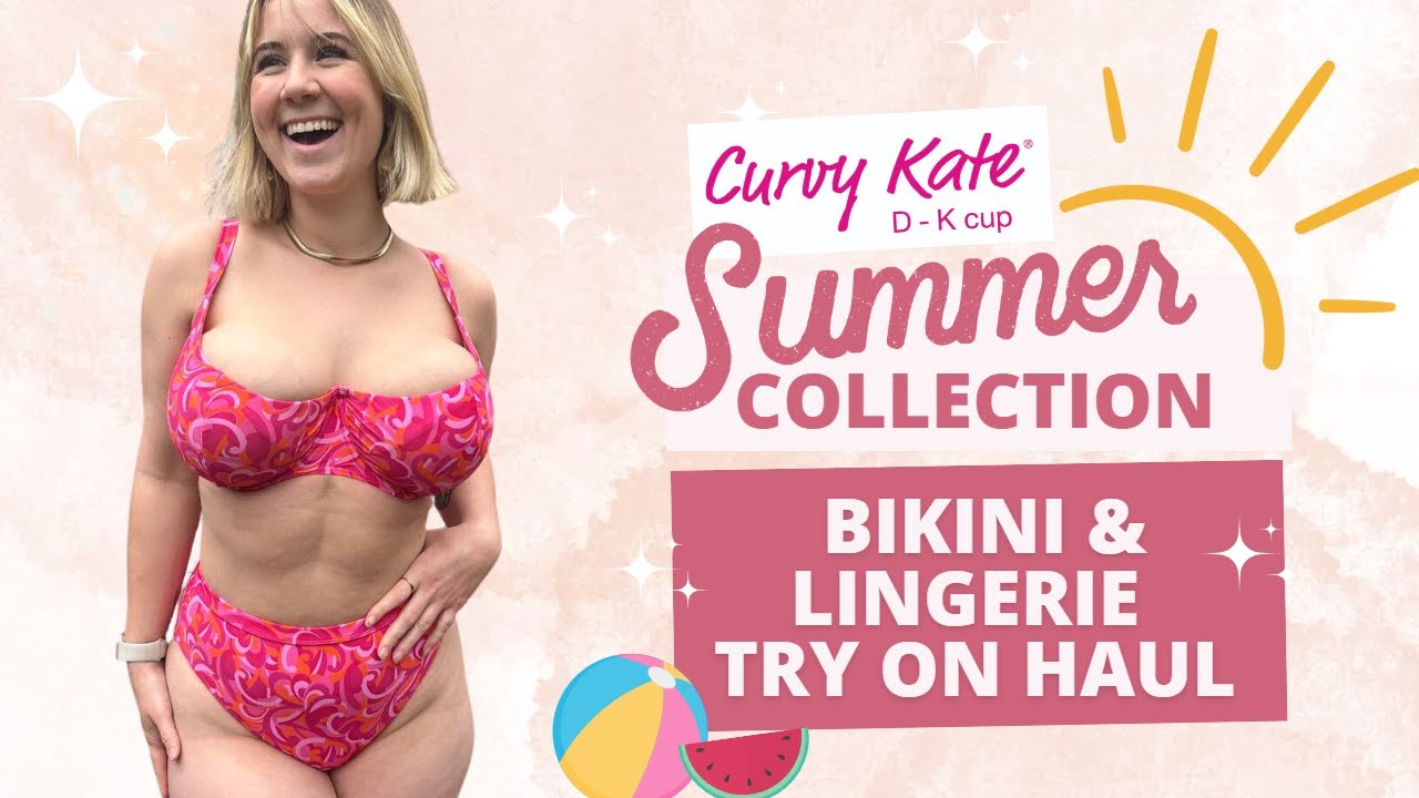 Curvy Kate 2023 Summer Collection | Bikini + Lingerie Try On Haul