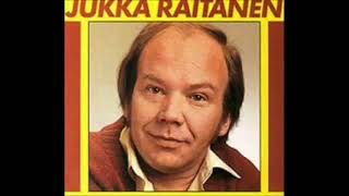 Video thumbnail of "Jukka Raitanen On Ihmeen Hyvä Tulla Kotiin"