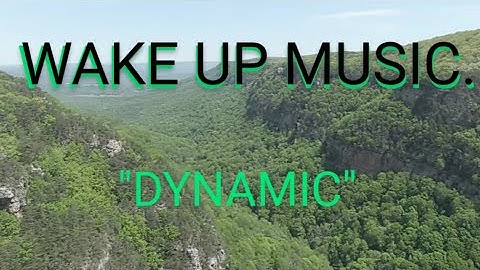 "DYNAMIC" (WAKE UP MUSIC). SALUTE!
