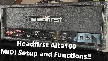 Headfirst Alta100 - MIDI Setup and Functions!!