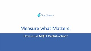 What Is Mqtt Publish Action In Statstream And How To Use It ?