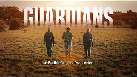 Guardians | Official Trailer | EarthX
