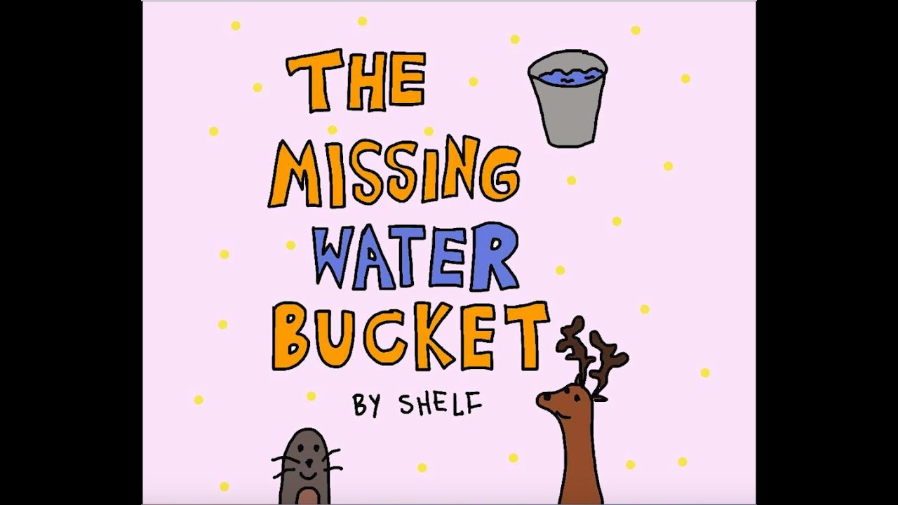 The Missing Water Bucket (kids) - YouTube
