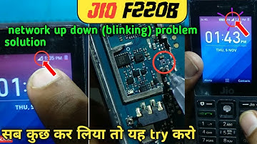 jio f220b network up down problem,jio phone network problem,f220b network blinking problem solution