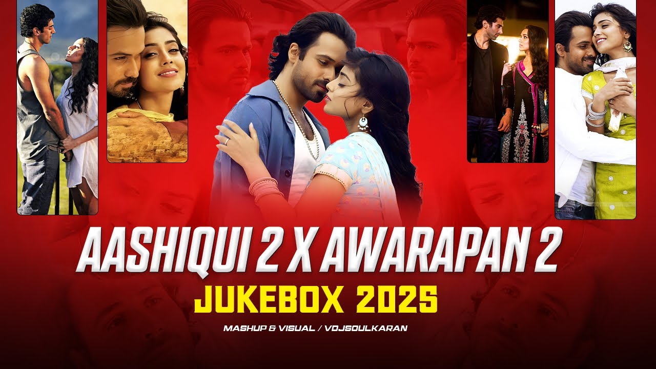 Aashiqui 2 X Awarapan 2 - Heart Broken Jukebox 2 | Shraddha Kapoor | Emraan Hashmi | VDJ Soul KaraN