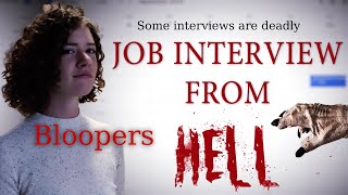 Job Interview From Hell - Bloopers