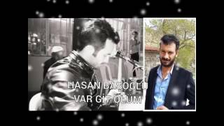 Hasan Başoğlu Var Ölüm Cik Kapimdan
