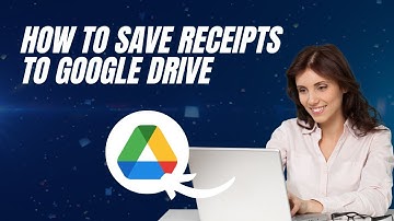 How to Save Receipts to Google Drive