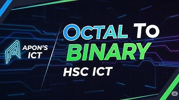 hsc ict class ||convert from octal to binary|| hsc ict class 3rd chapter numbering system ||Apon sir