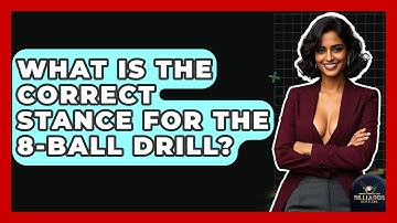 What Is The Correct Stance For The 8-Ball Drill? - Billiards Hustlers