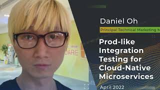 Devnexus 2022 - Prod like Integration Testing for Cloud Native Microservices - Daniel Oh Net Worth