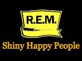 Shiny Happy People - REM [Remastered]