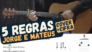 5 Regras - Jorge e Mateus - #cifra #violão