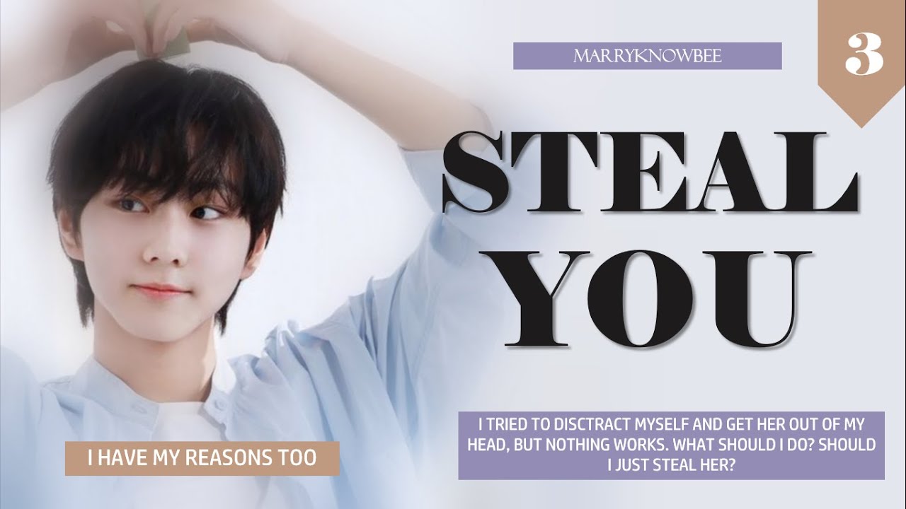 [3/7] 𝐈 𝐇𝐚𝐯𝐞 𝐌𝐲 𝐑𝐞𝐚𝐬𝐨𝐧𝐬 𝐓𝐨𝐨 | Steal You | Enhypen Yang Jungwon FF | Эпизод 3