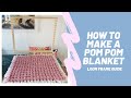 How to make a Pom Pom Blanket - Beginners Guide to Loom Frames - DIY Blanket Weaving Tutorial