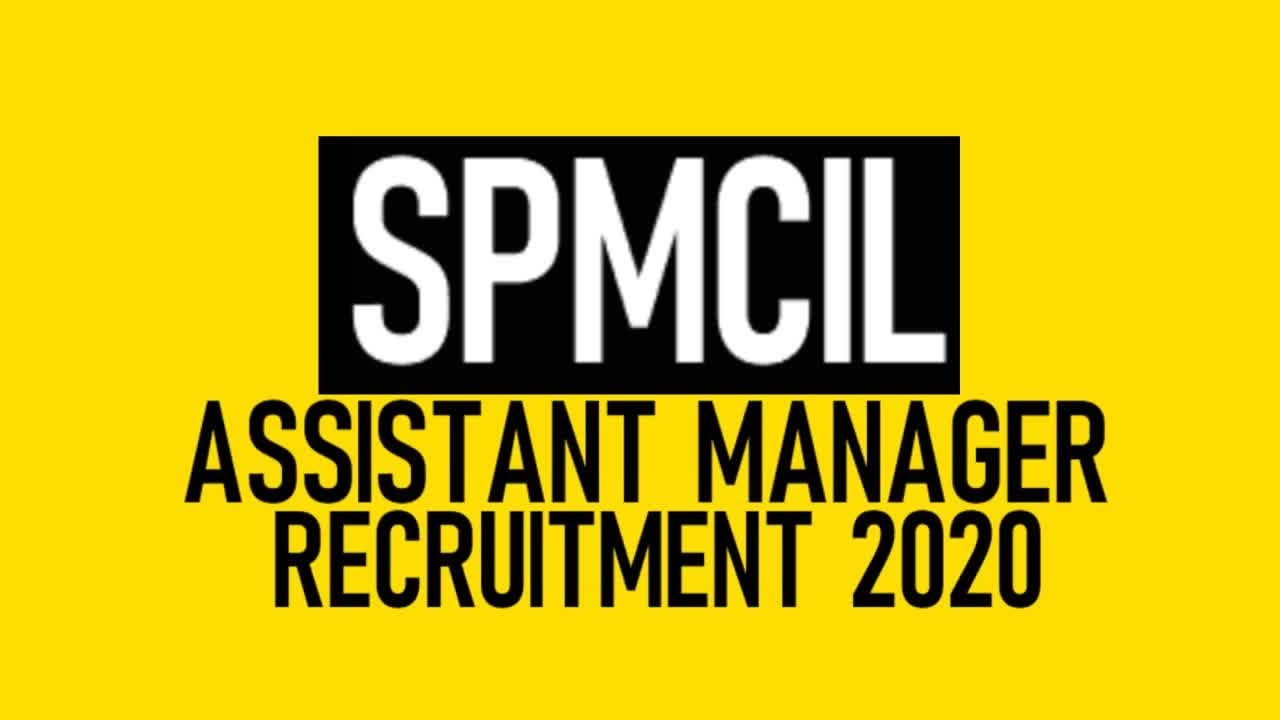 SPMCIL Assistant Manager Recruitment 2020 | SPMCIL IGM Recruitment 2020 | Syllabus | Exam Pattern