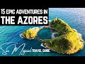 São Miguel Azores: 15 Extraordinary Places You Can