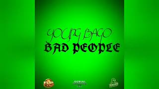 YOUNG BAGO - BAD PEOPLE (Official Audio)