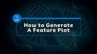 SCenic Viewer Tutorial: How to Generate A Feature Plot