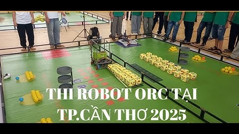 Giải robot ORC toàn quốc tại TP Cần Thơ 2025