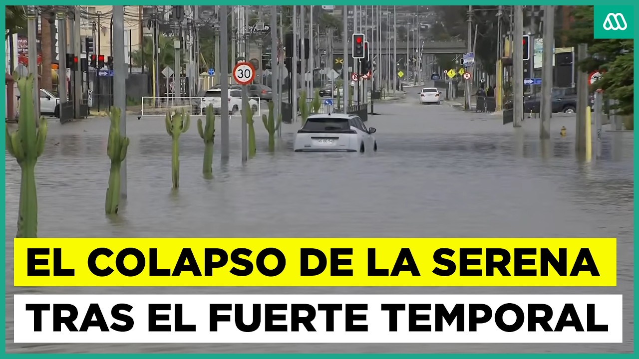 La Serena bajo el agua: el devastador impacto que dejó el temporal
