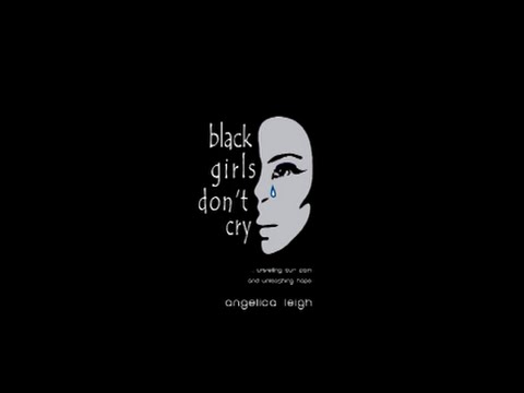 Black Girls Don't Cry - YouTube