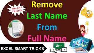 Excel Tricks to Remove Last Name on One Click